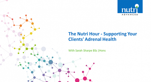 The Nutri Hour - Supporting Your Clients' Adrenal Health