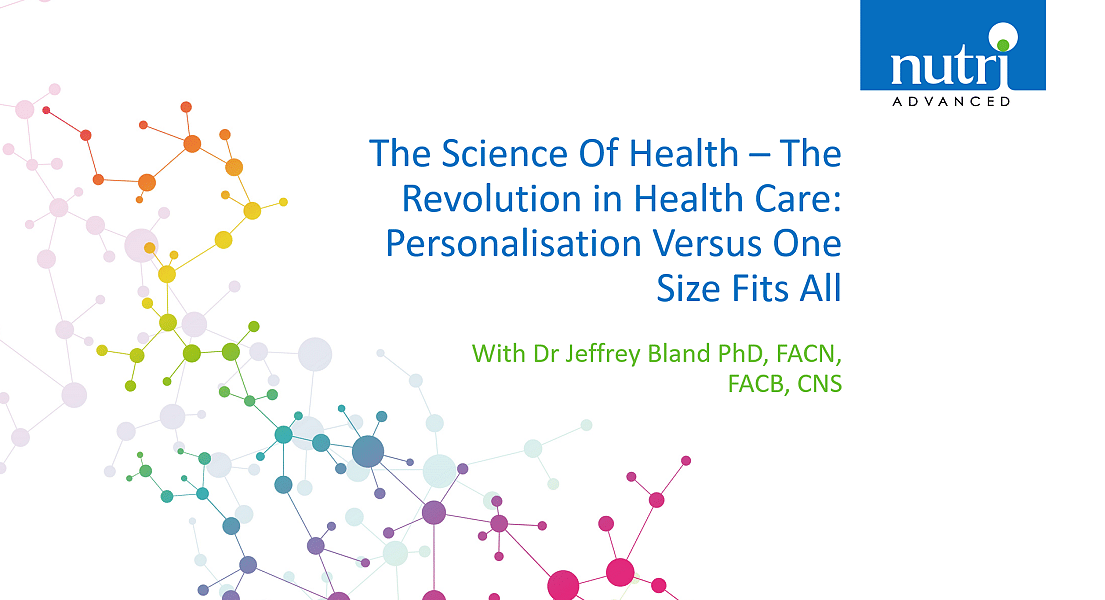 The Science Of Health - The Revolution in Health Care: Personalisation Versus One Size Fits All