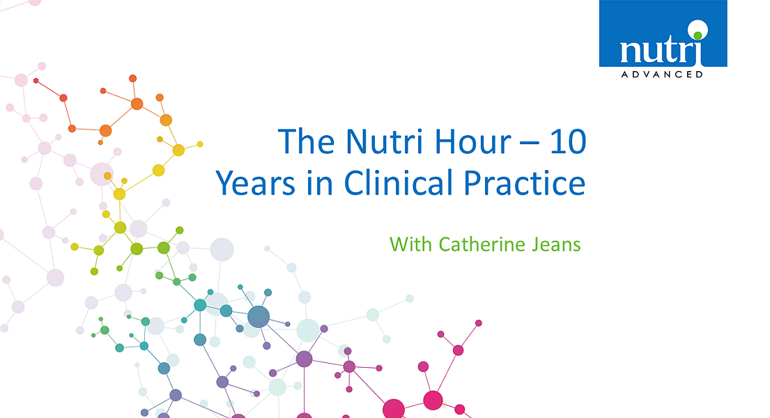 The Nutri Hour – 10 Years in Clinical Practice with Catherine Jeans